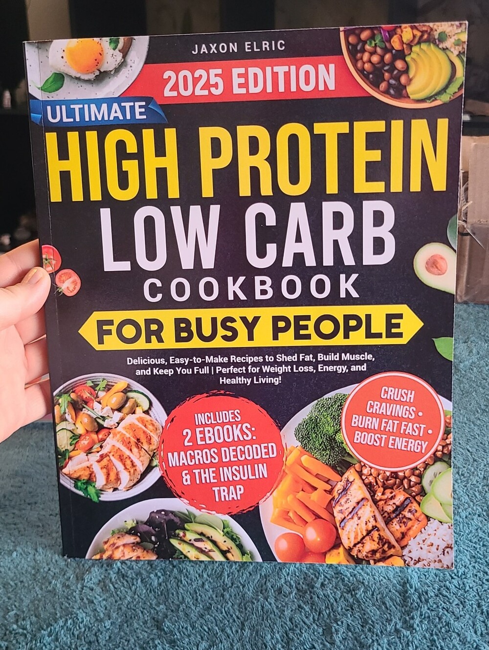 Ultimate High Protein Low Carb Cookbook 2025 Edition